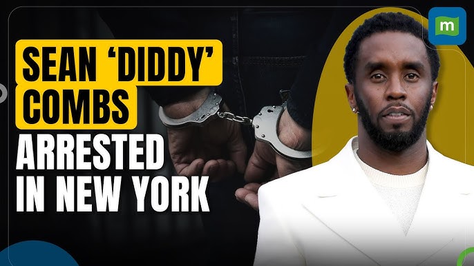 Why was Diddy arrested?