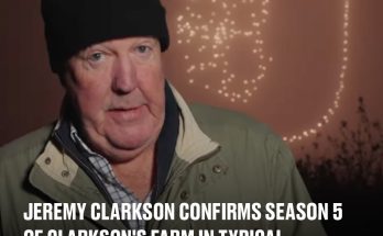 Jeremy Clarkson confirms season 5 of Clarkson's Farm in typical dramatic fashion